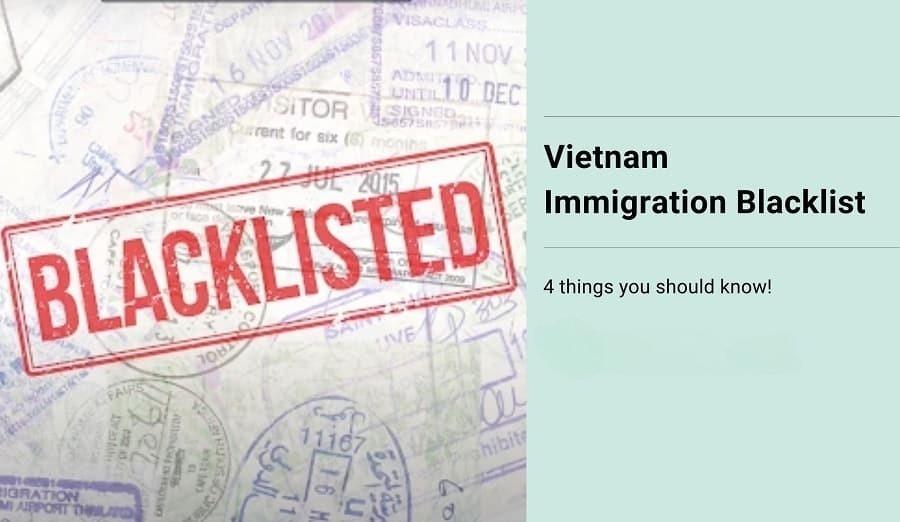 Vietnam Immigration Blacklist – 4 things you should know